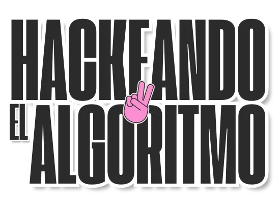 Hackeando el Algorítmo - Guille Collado